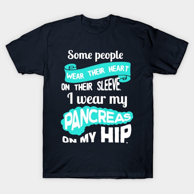 Pancreas on my hip - diabetes diabetic insulin T-Shirt by papillon